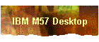 IBM M57 Desktop